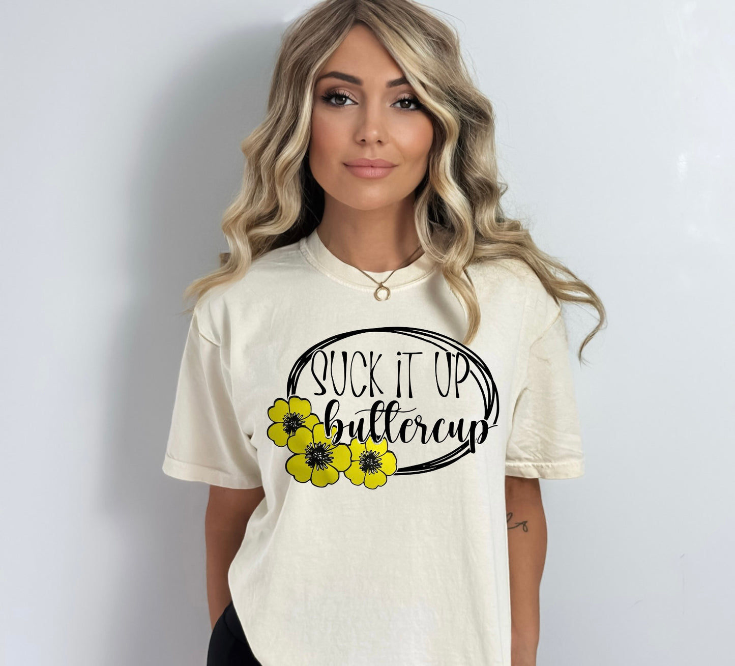 Suck It Up Buttercup