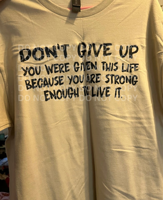 Don't Give Up Shirt - Large